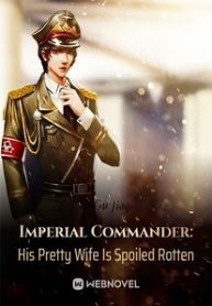 imperial-commander-his-pretty-wife-is-spoiled-rotten-193×278.jpg