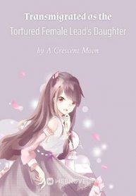 transmigrated-as-the-tortured-female-leads-daughter-193×278.jpg