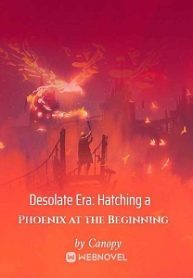 desolate-era-hatching-a-phoenix-at-the-beginning-193×278.jpg