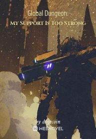 global-dungeon-my-support-is-too-strong-193×278.jpg