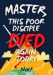 master-this-poor-disciple-died-again-today.jpg