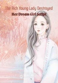 the-rich-young-lady-destroyed-her-dream-girl-script-193×278.jpg
