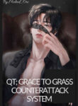 QT: Grace To Grass Counterattack System