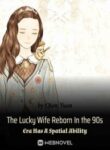 the-lucky-wife-reborn-in-the-90s-era-has-a-spatial-ability-193×278.jpg