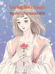 Lucky-Marriage-BigshotS-Pampered-Wife.jpg